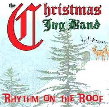 Album The Christmas Jug Band: Rhythm On The Roof