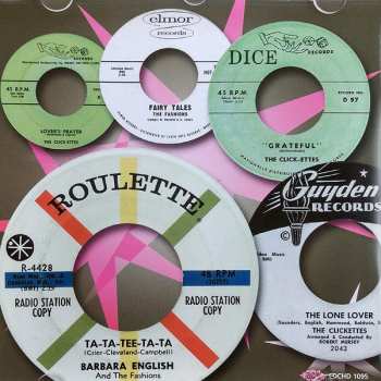 CD The Clickettes: The Clickettes Meet The Fashions - Their Complete Dice Recordings Plus Later Sides