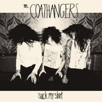 CD The Coathangers: Suck My Shirt