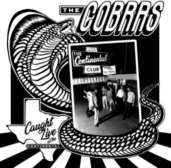 The Cobras: Caught Live At The Continental Club