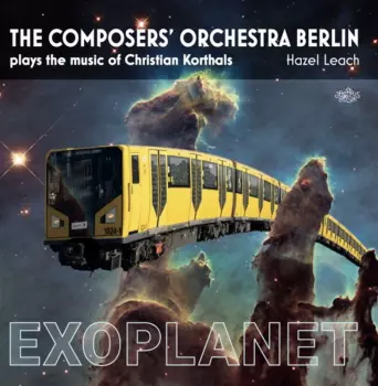 Plays The Music Of Christian Korthals: Exoplanet