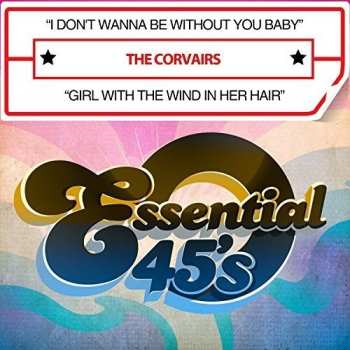 Album The Corvairs: I Don't Wanna Be Without You Baby