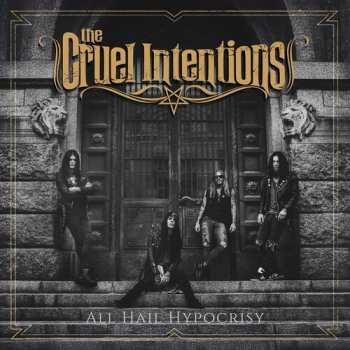 LP The Cruel Intentions: All Hail Hypocrisy