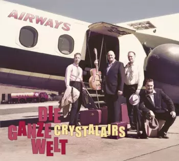 The Crystalairs: Die Ganze Welt