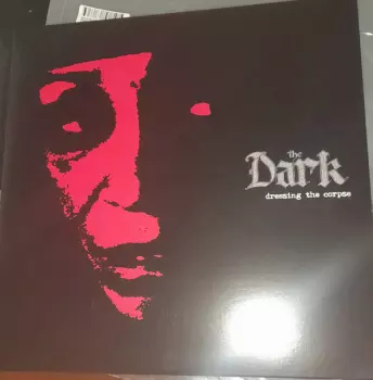 The Dark: Dressing The Corpse