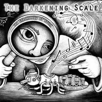 The Darkening Scale: The Entomology Of Sound