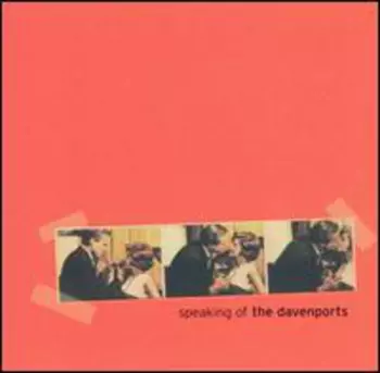 The Davenports: Speaking Of The Davenports