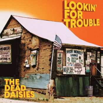 CD The Dead Daisies: Lookin'  For Trouble