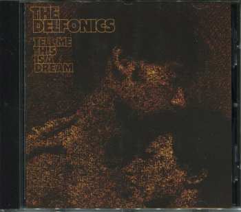 CD The Delfonics: Tell Me This Is A Dream