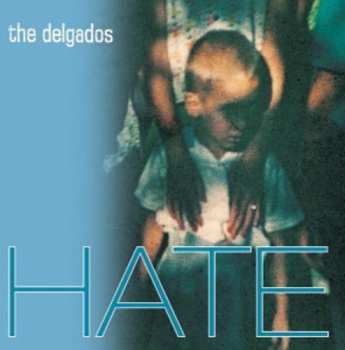 CD The Delgados: Hate