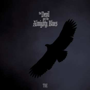 CD The Devil And The Almighty Blues: Tre