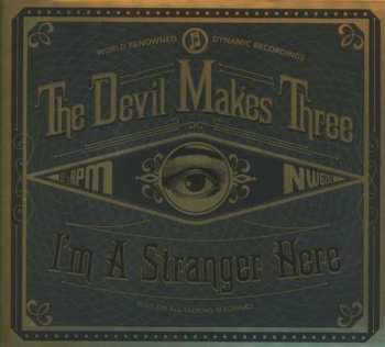 CD The Devil Makes Three: I'm A Stranger Here
