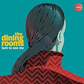 CD The Dining Rooms: Turn To See Me