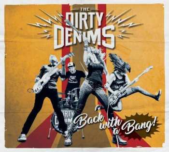 CD The Dirty Denims: Back With A Bang!