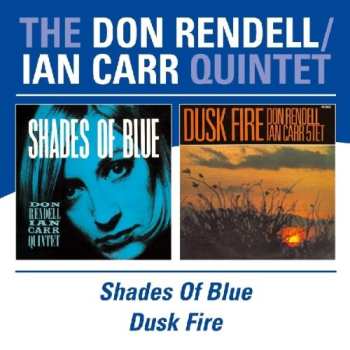 2CD The Don Rendell / Ian Carr Quintet: Shades Of Blue / Dusk Fire