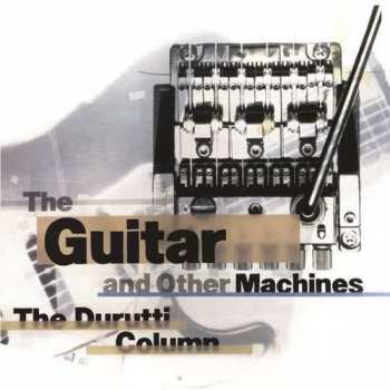 3CD/Box Set The Durutti Column: The Guitar And Other Machines Deluxe DLX