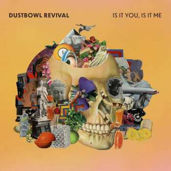 2LP The Dustbowl Revival: Is It You, Is It Me