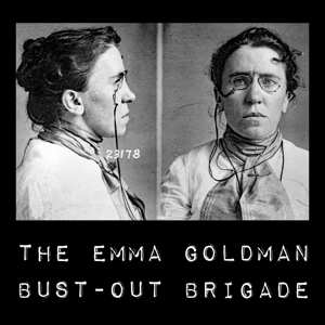 LP The Emma Goldman Bust-Out Brigade: The Emma Goldman Bust-Out Brigade