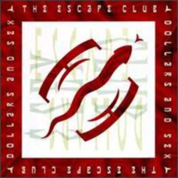 Album The Escape Club: Dollars And Sex