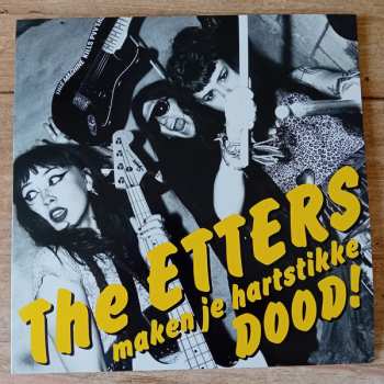Album The Etters: The Etters Maken Je Hartstikke Dood!
