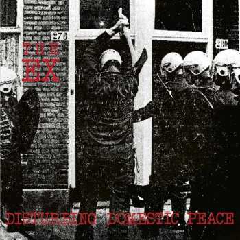 Album The Ex: Disturbing Domestic Peace