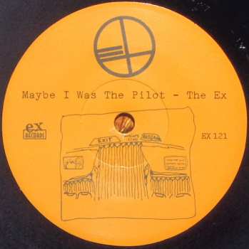 SP The Ex: Maybe I Was The Pilot / Our Leaky Homes