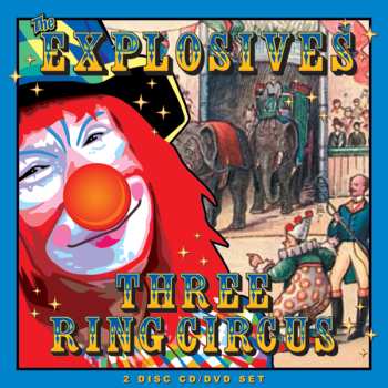 CD/DVD The Explosives: Three Ring Circus