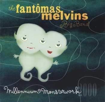 CD The Fantômas Melvins Big Band: Millennium Monsterwork 2000