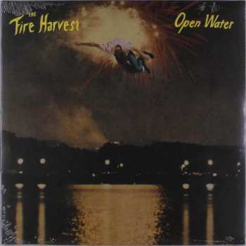 LP The Fire Harvest: Open Water