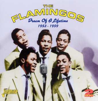 Album The Flamingos: Dream Of A Lifetime 1953-1959