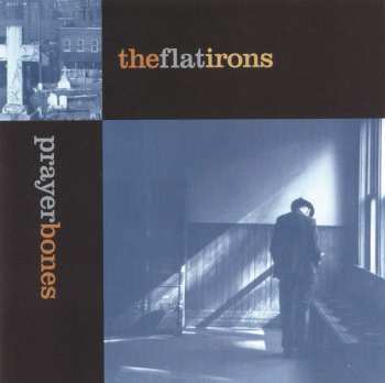 Album The Flatirons: Prayer Bones