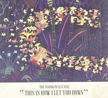 CD The Franklin Electric: This Is How I Let You Down