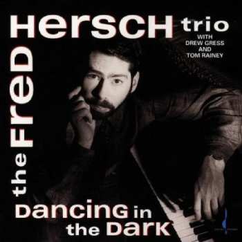 CD The Fred Hersch Trio: Dancing In The Dark