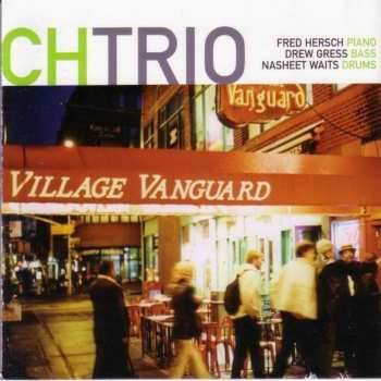 CD The Fred Hersch Trio: Live At The Village Vanguard