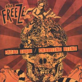 Album The Freeze: Freak Show / Crawling Blind