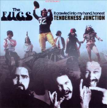 CD The Fugs: Tenderness Junction / It Crawled Into My Hand Honest