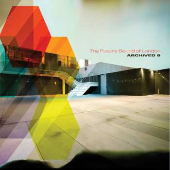 Album The Future Sound Of London: Archived 8