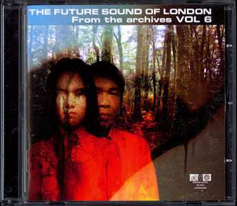 CD The Future Sound Of London: From The Archives Vol 6