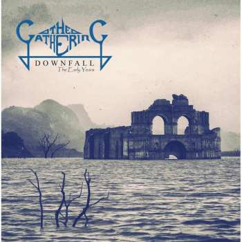 3LP The Gathering: Downfall - The Early Years LTD
