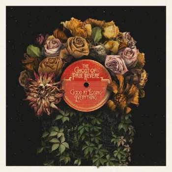 Album The Ghost Of Paul Revere: Good At Losing Everything