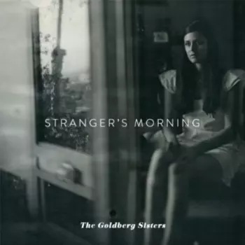 The Goldberg Sisters: Stranger's Morning