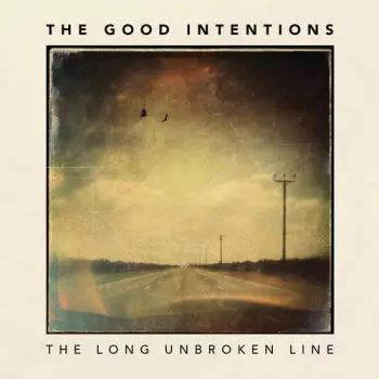 The Good Intentions: The Long Unbroken Line