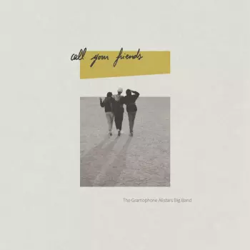 The Gramophone Allstars: Call Your Friends