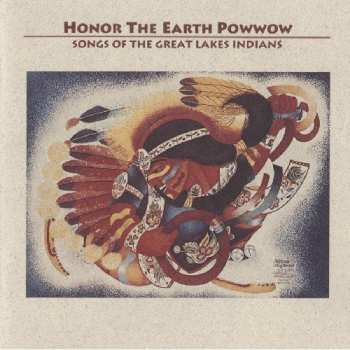 CD Native Americans In Тhe United States: Honor The Earth Powwow (Songs Of The Great Lakes Indians)