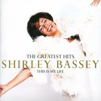 The Greatest Hits (This Is My Life)
