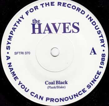 SP The Haves: Coal Black / Lube Now!