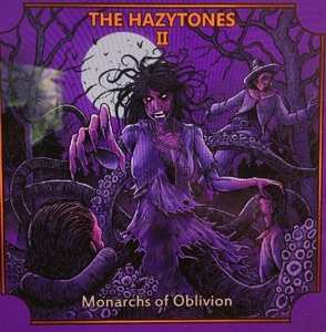 CD The Hazytones: The Hazytones II:Monarchs Of Oblivion