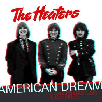Album The Heaters: American Dream: The Portastudio Recordings