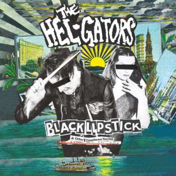 LP The Hel-Gators: Black Lipstick