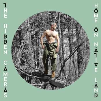 CD The Hidden Cameras: Home On Native Land
